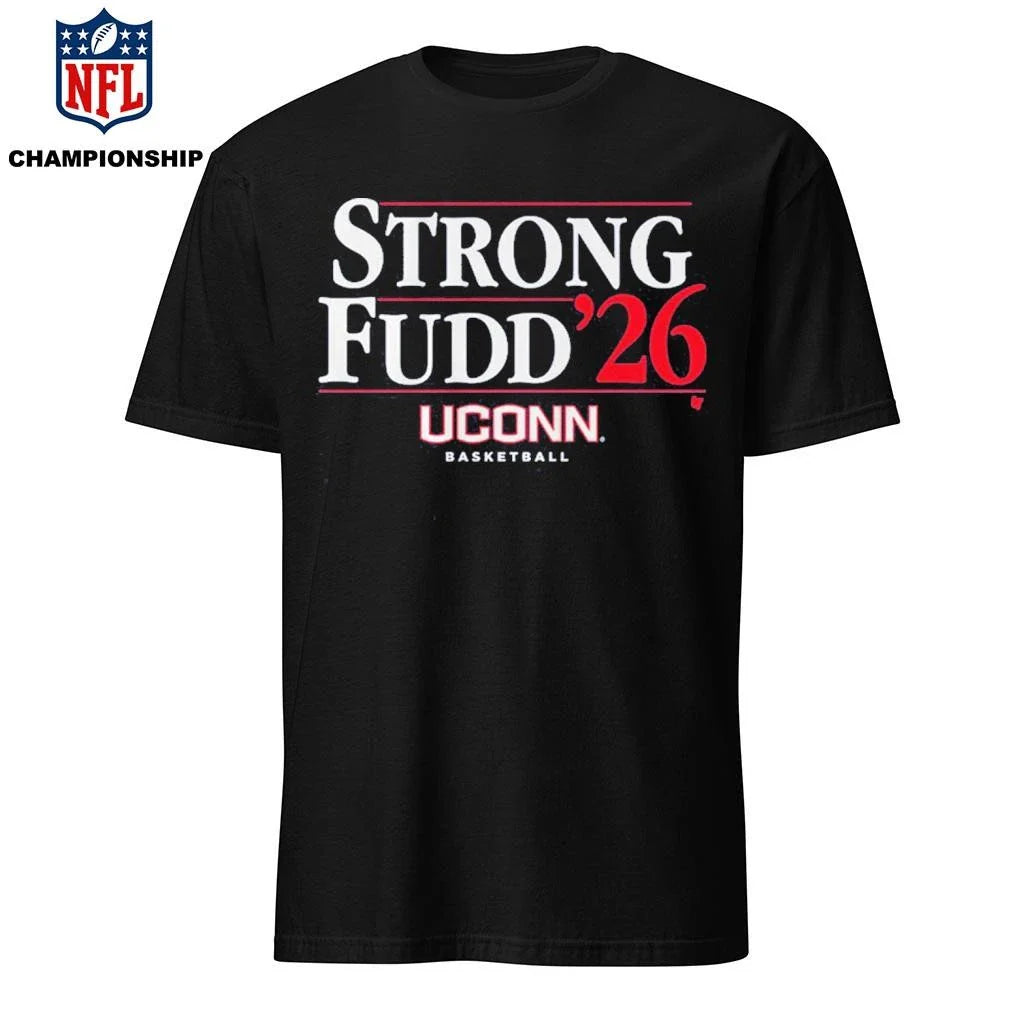 Strong Fudd 2026 UConn Basketball Shirt