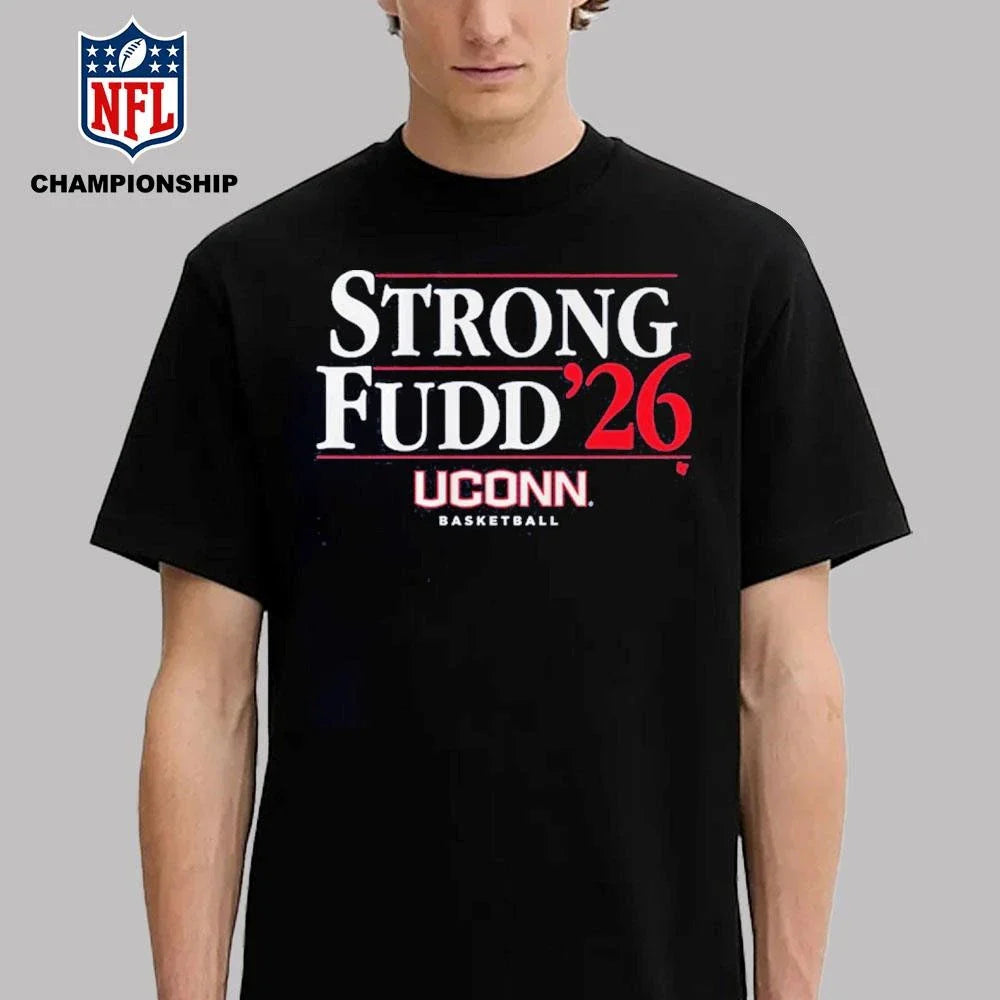 Strong Fudd 2026 UConn Basketball Shirt
