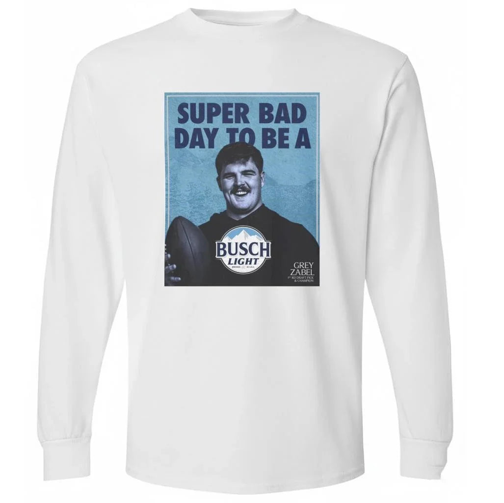 Super Bad Day to Be a Busch Light Poster Shirt