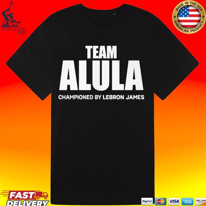 Team Alula Championed By Lebron James T-shirt