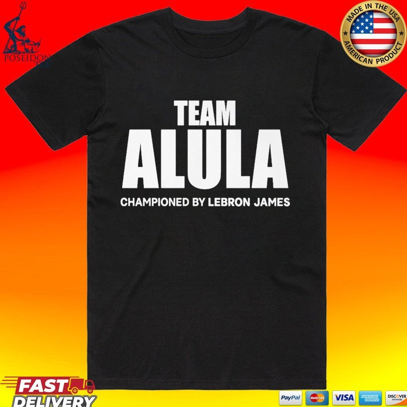 Team Alula Championed By Lebron James T-shirt
