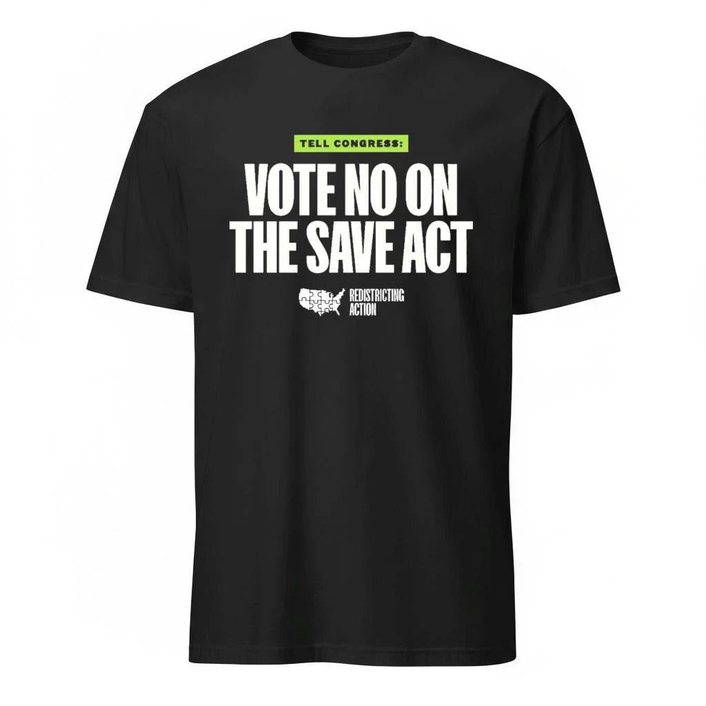 Tell Congress Vote No On The Save Act Redistricting Action Barack Obama Shirt