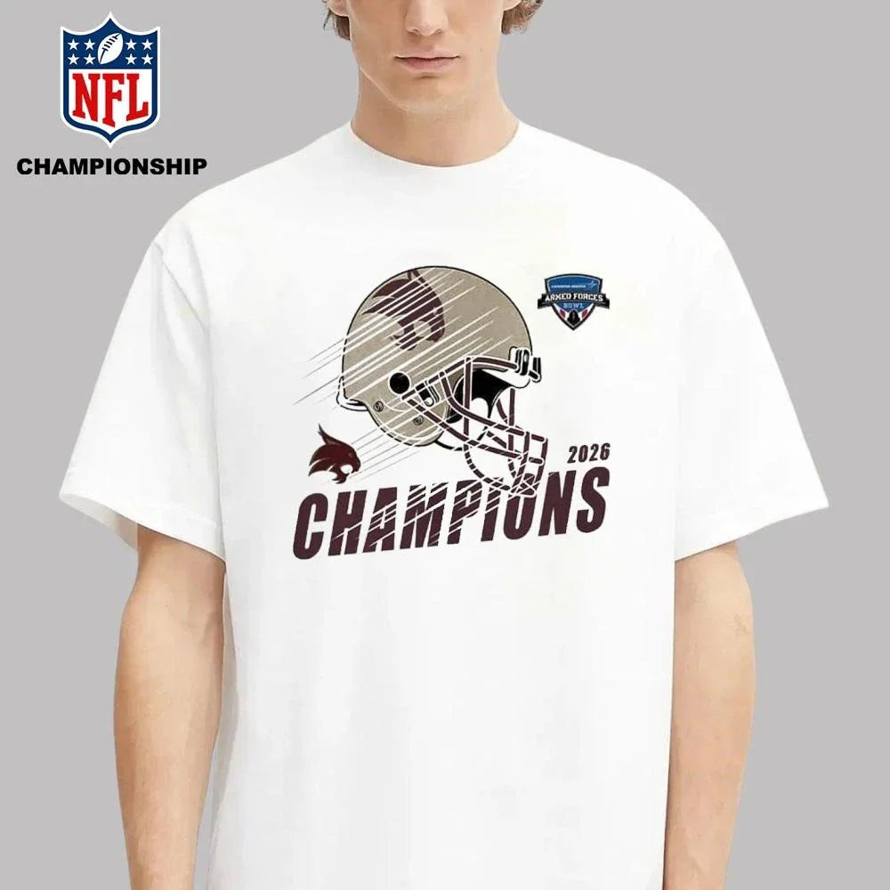 Texas State Bobcats Football Named To Champions 2026 Lockheed Martin Armed Forces Bowl Shirt