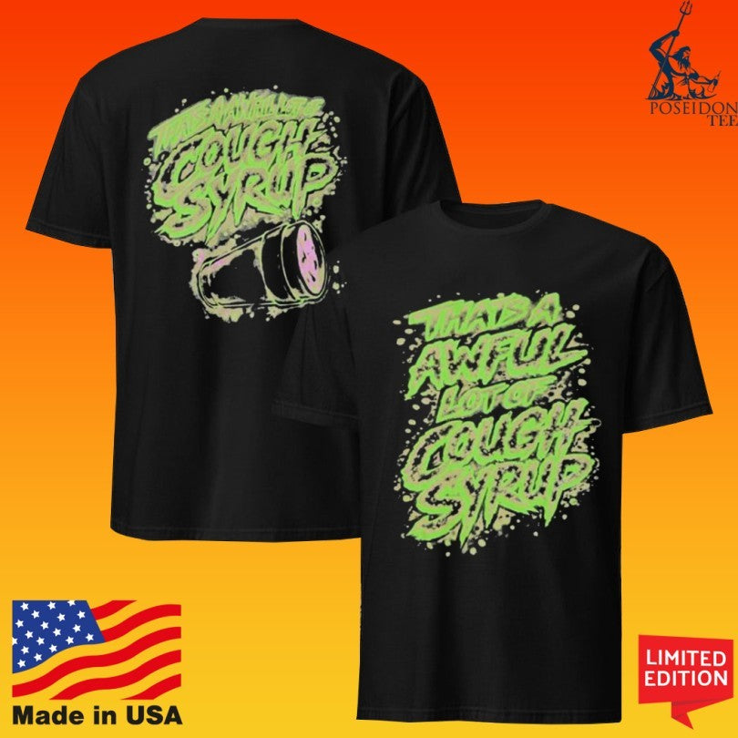 That’s A Awful Lot Of Cough Syrup Alocs Airbrush T-shirt