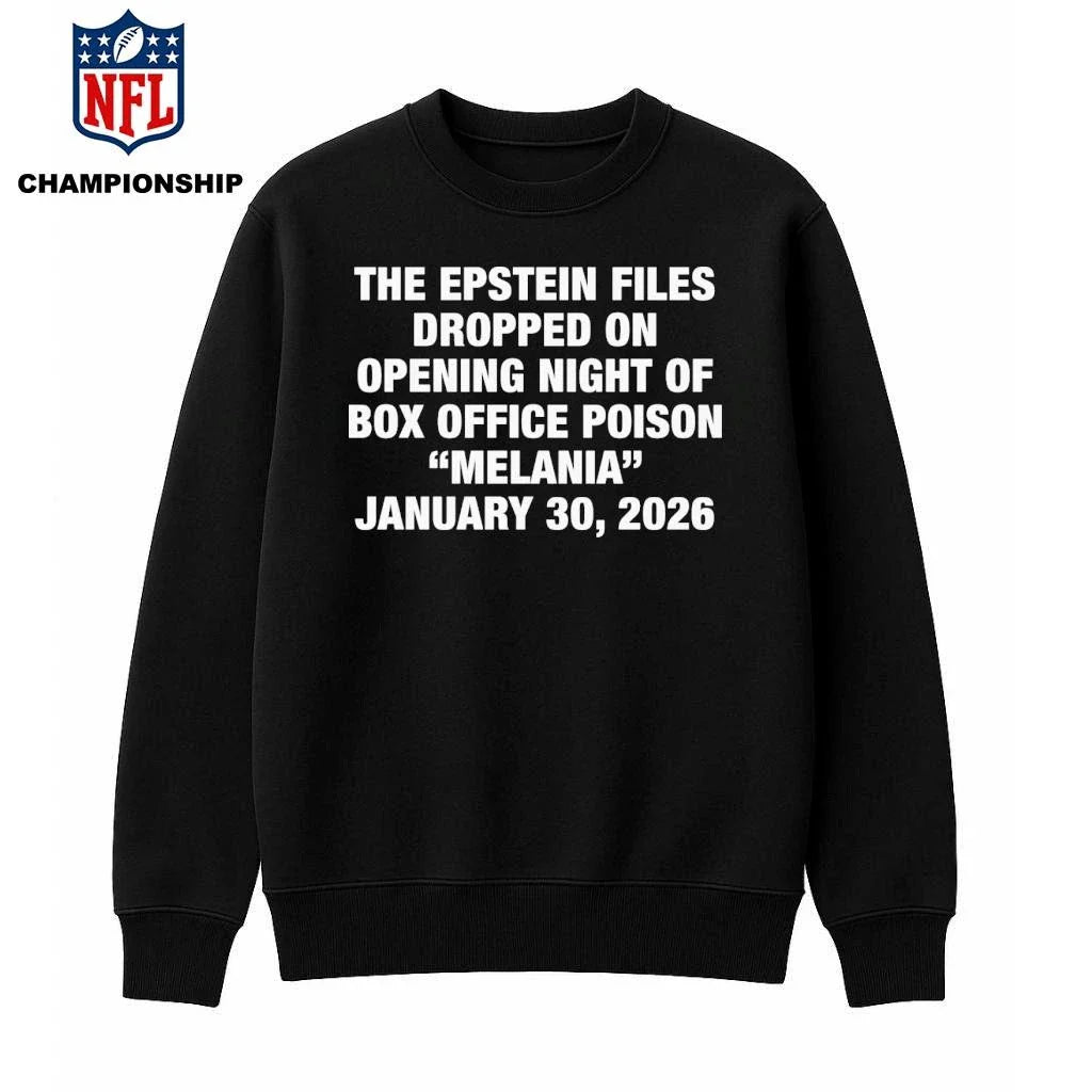 The Epstein Files Dropped On Opening Night Of Box Office Poison Melania January 30, 2026 Shirt