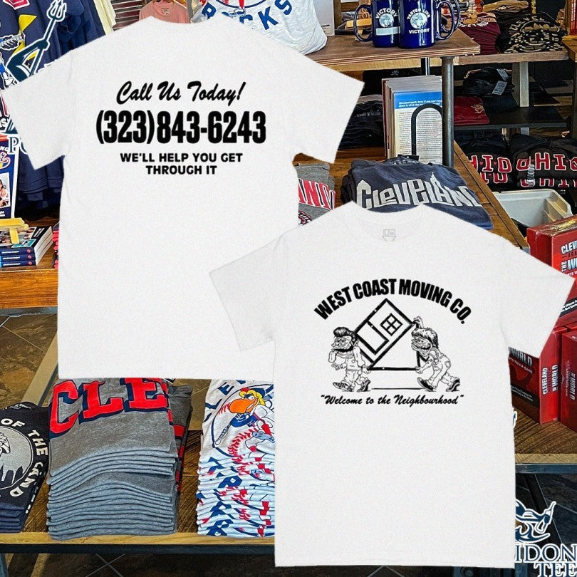 The Neighbourhood West Coast Moving Co Call Us Today 323 843-6243 We’ll Help You Get Through It T-shirt