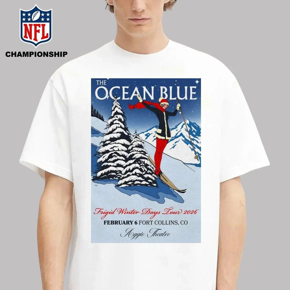 The Ocean Blue Feb 6 2026 In Fort Collins CO Poster Shirt