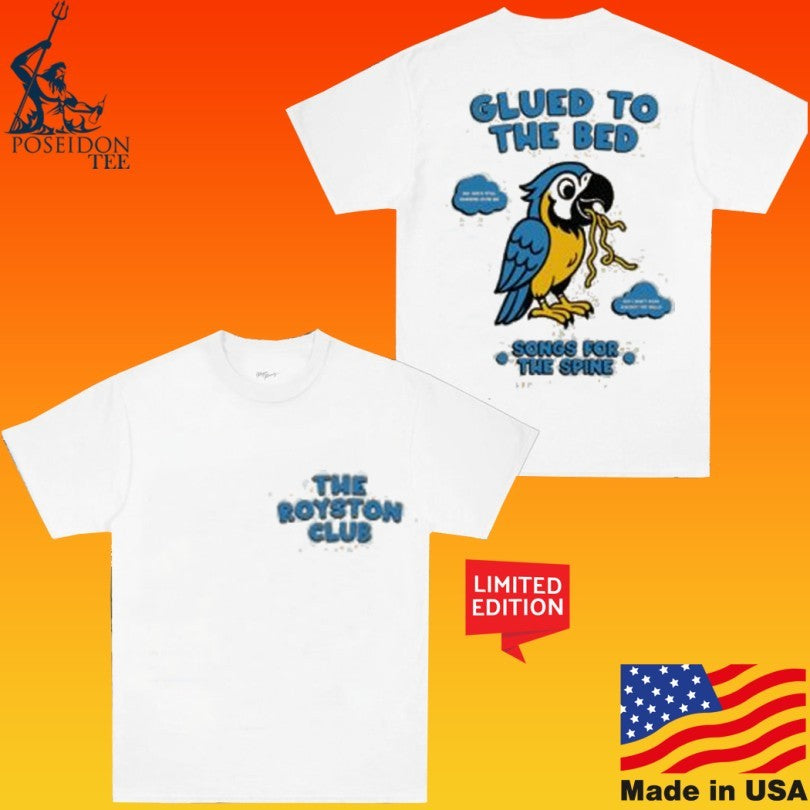 The Royston Club Glued To The Bed Songs For The Spine Parrot T-shirt