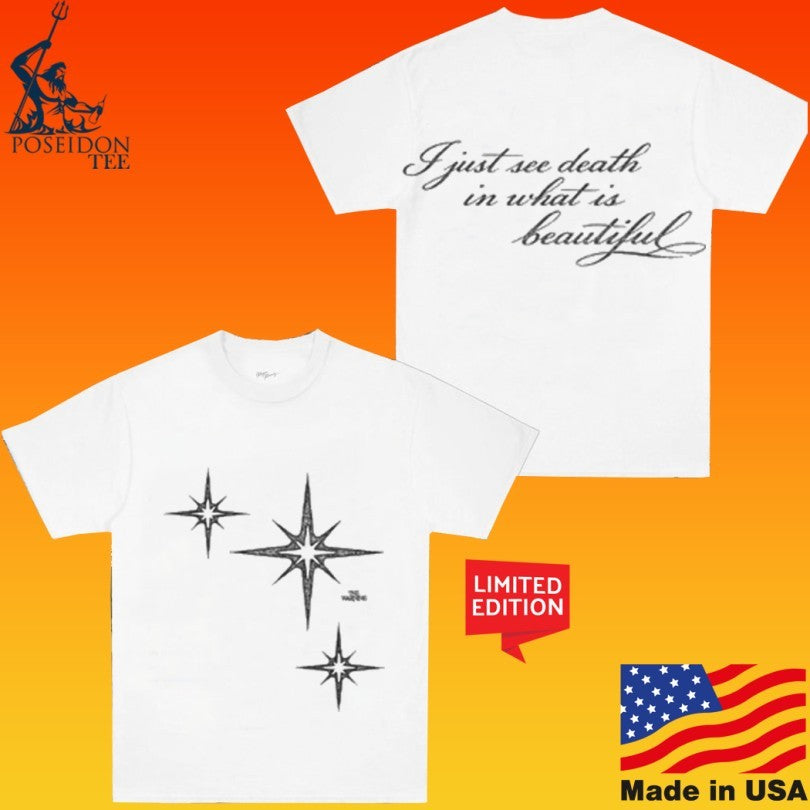 The Warning I Just See Death In What Is Beautiful Tw Star T-shirt