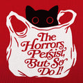 The Horrors Persist But So Do I Black Cat in a Bag