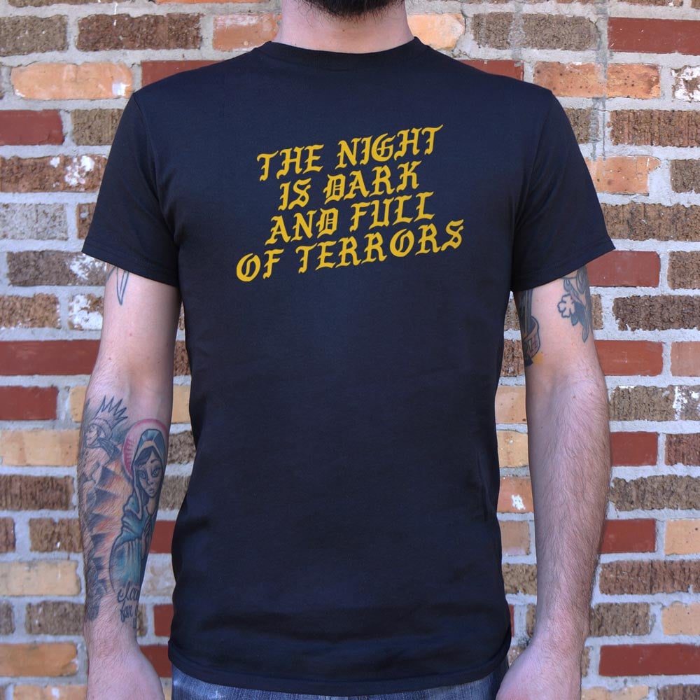 The Night Is Dark and Full of Terrors