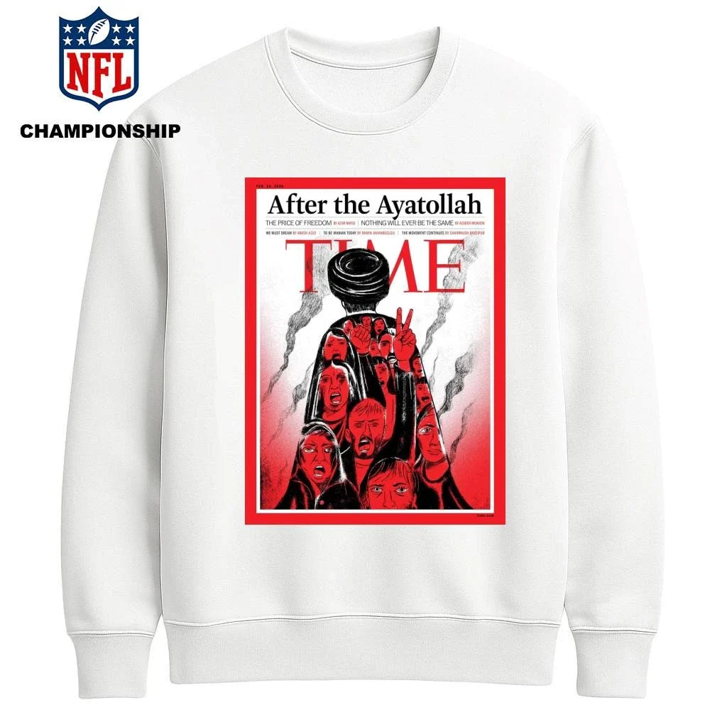 TIME New Cover After The Ayatollah The Price Of Freedom Nothing Will Ever Be The Same Shirt