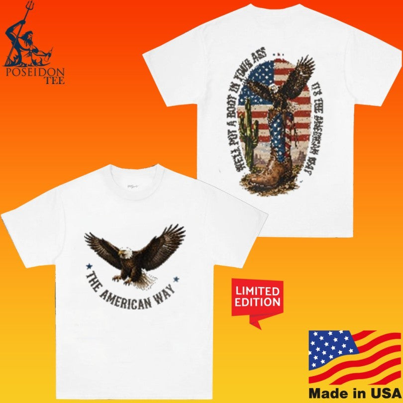Toby Keith We’ll Put A Boot In Your Ass It’s The American Way T-shirt
