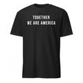 Together We Are America Shirt