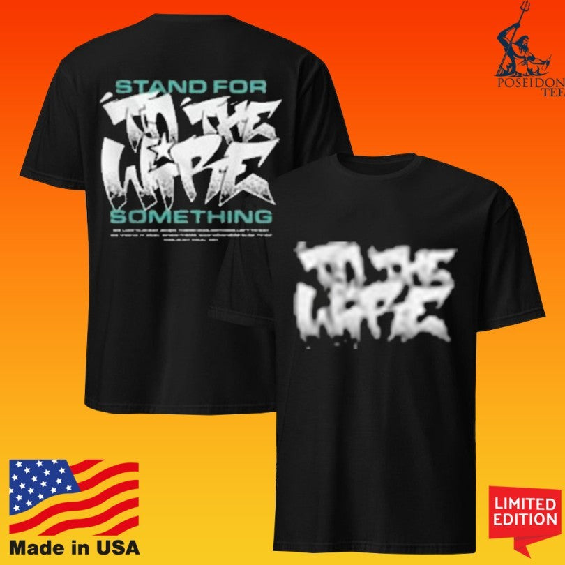 Tothewire Stand For Something T-shirt