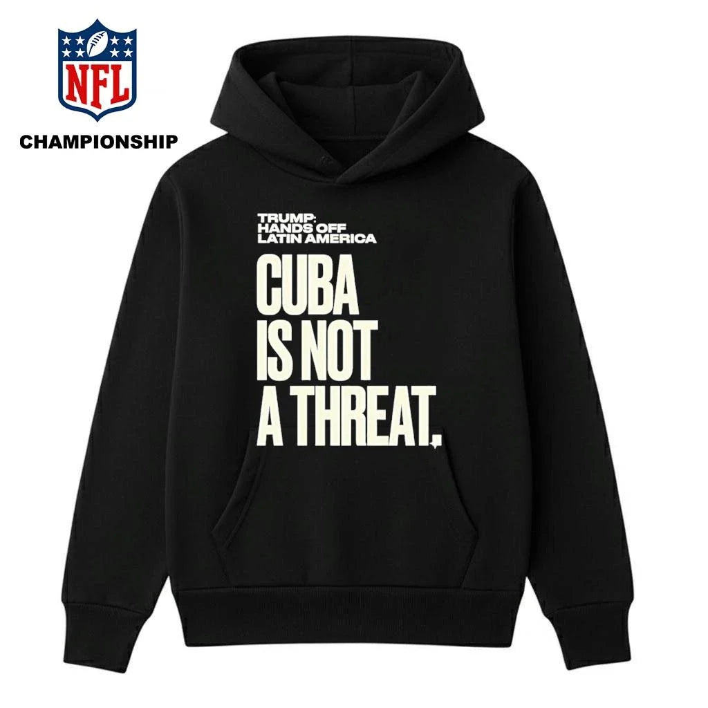 Trump Hands Off Latin America Cuba Is Not A Threat Shirt