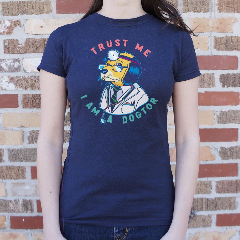 Trust Me I Am a Dogtor, Dog Doctor Full Color Graphic