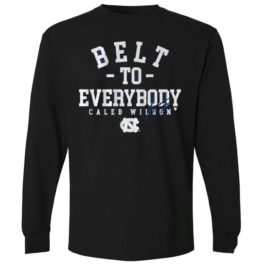 UNC Basketball Caleb Wilson Belt To Everybody Shirt