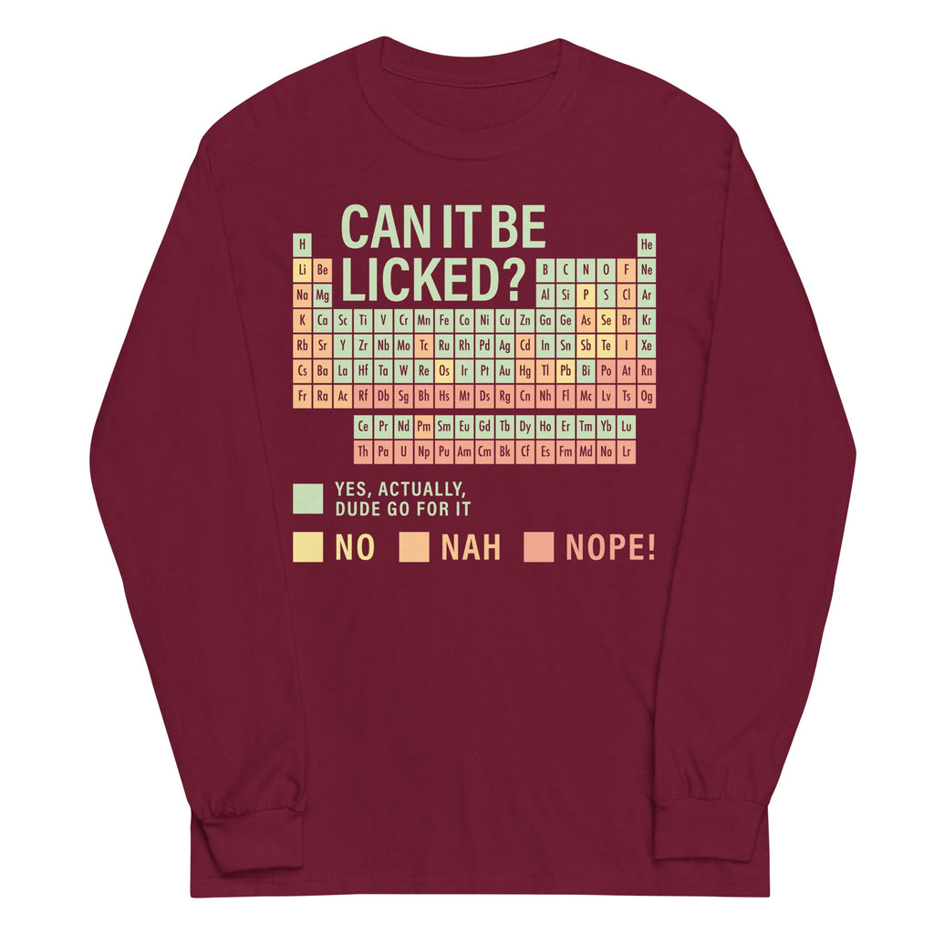 Can It Be Licked? Unisex Long Sleeve Tee