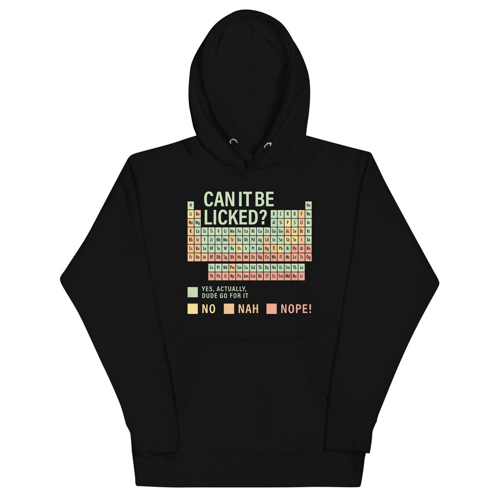 Can It Be Licked? Unisex Hoodie