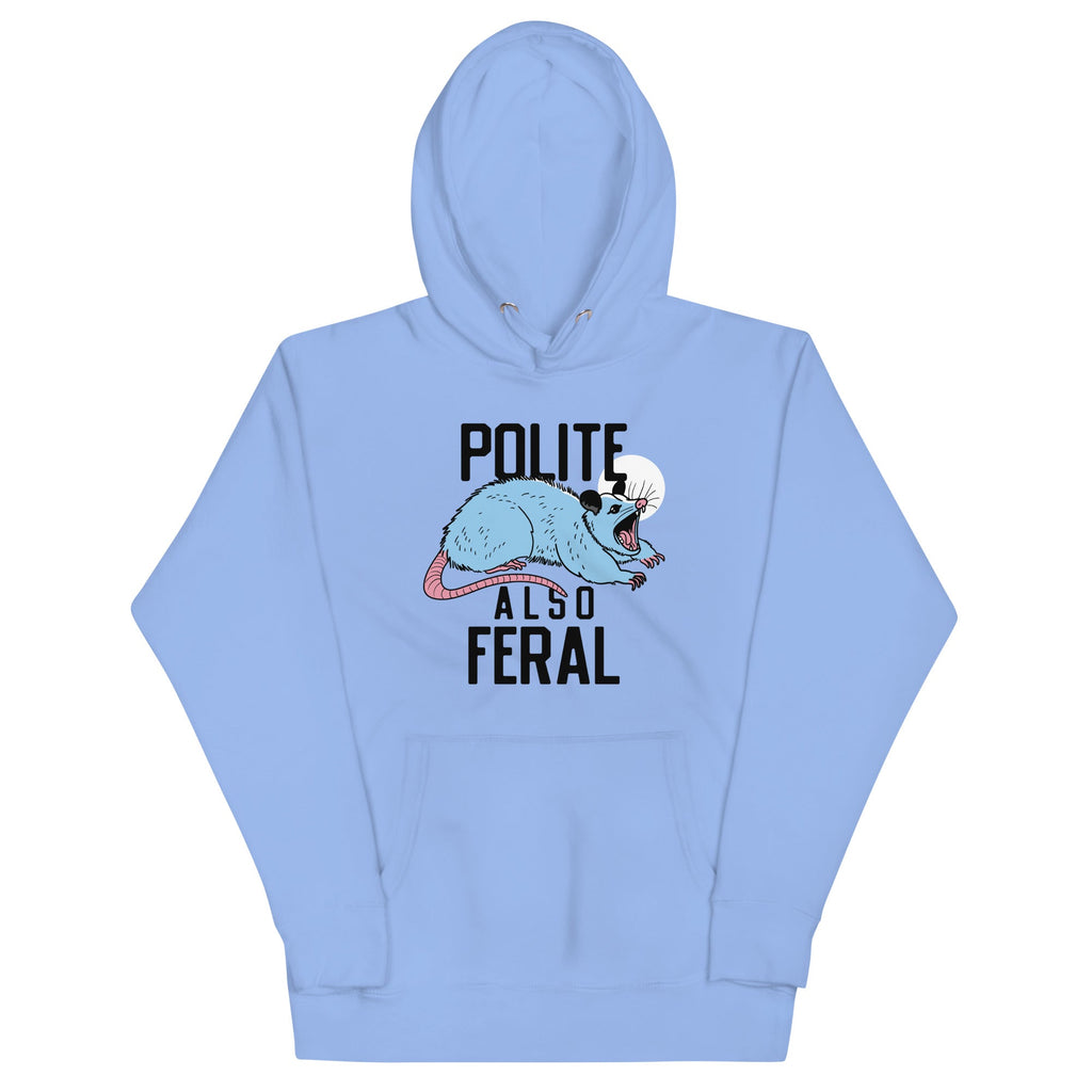 Polite Also Feral Unisex Hoodie
