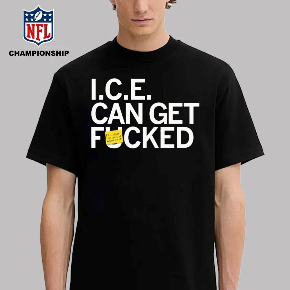 United States ICE Can Get F-cked Shirt