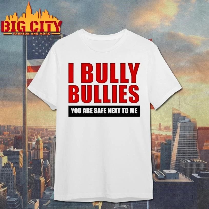 I Bully Bullies You Are Safe Next To Me Tour 2026 Shirt