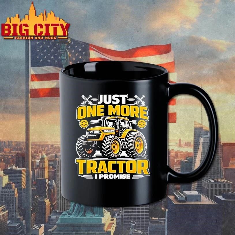 Just One More Tractor I Promise Humor Shirt