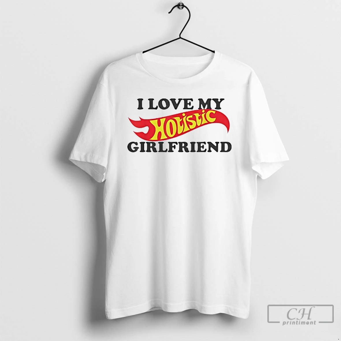 Classic I Love My Hotistic Girlfriend T Shirts