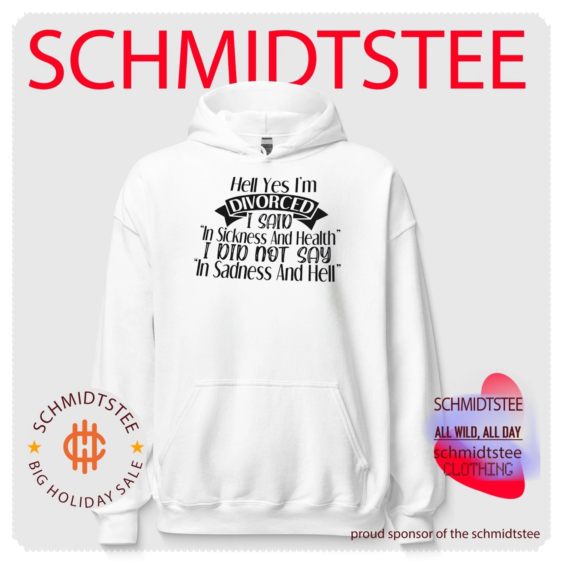 Hell Yes I Am Divorced I Did Not Say In Sadness And Hell shirt