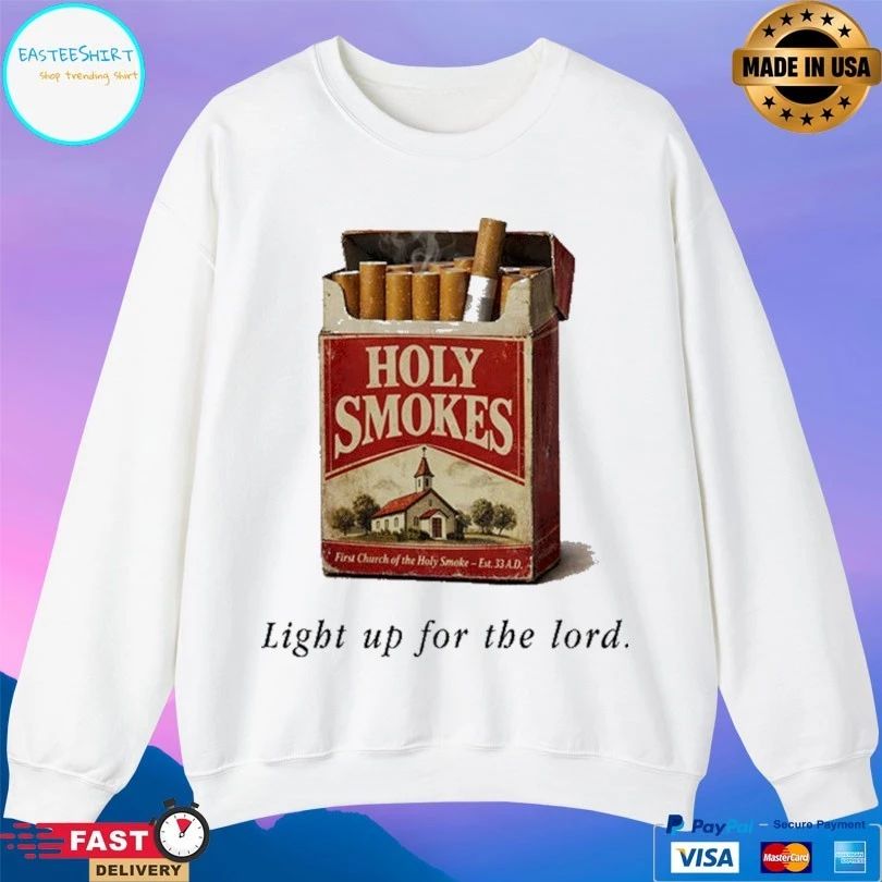 Holy Smokes Light Up For The Lord T-shirts