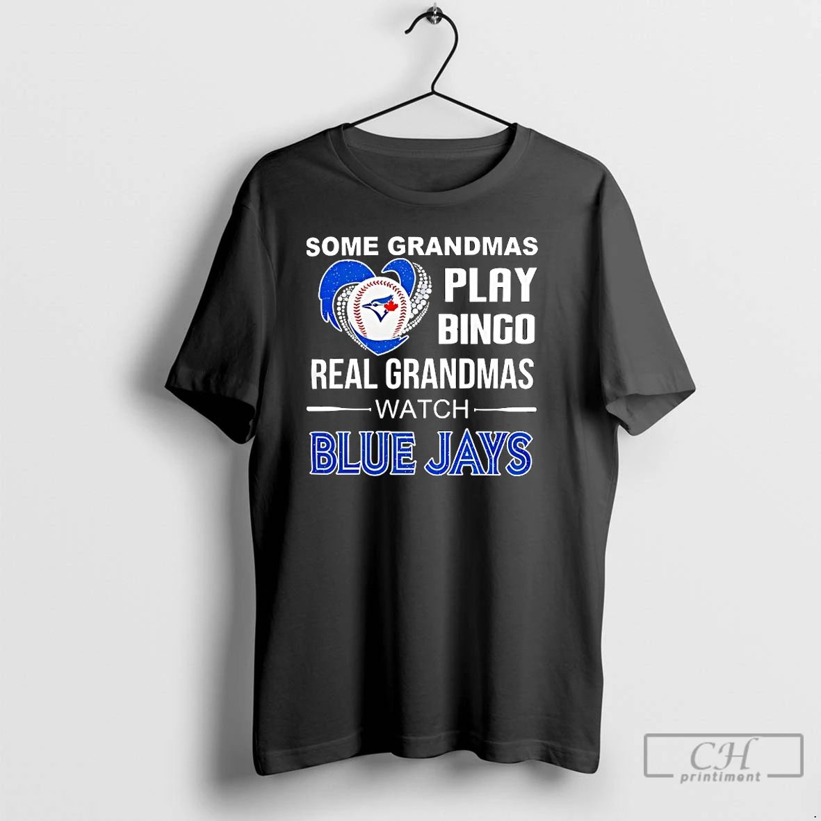 Classic Some Grandmas Play Bingo Real Grandmas Watch Toronto Blue Jays T Shirts