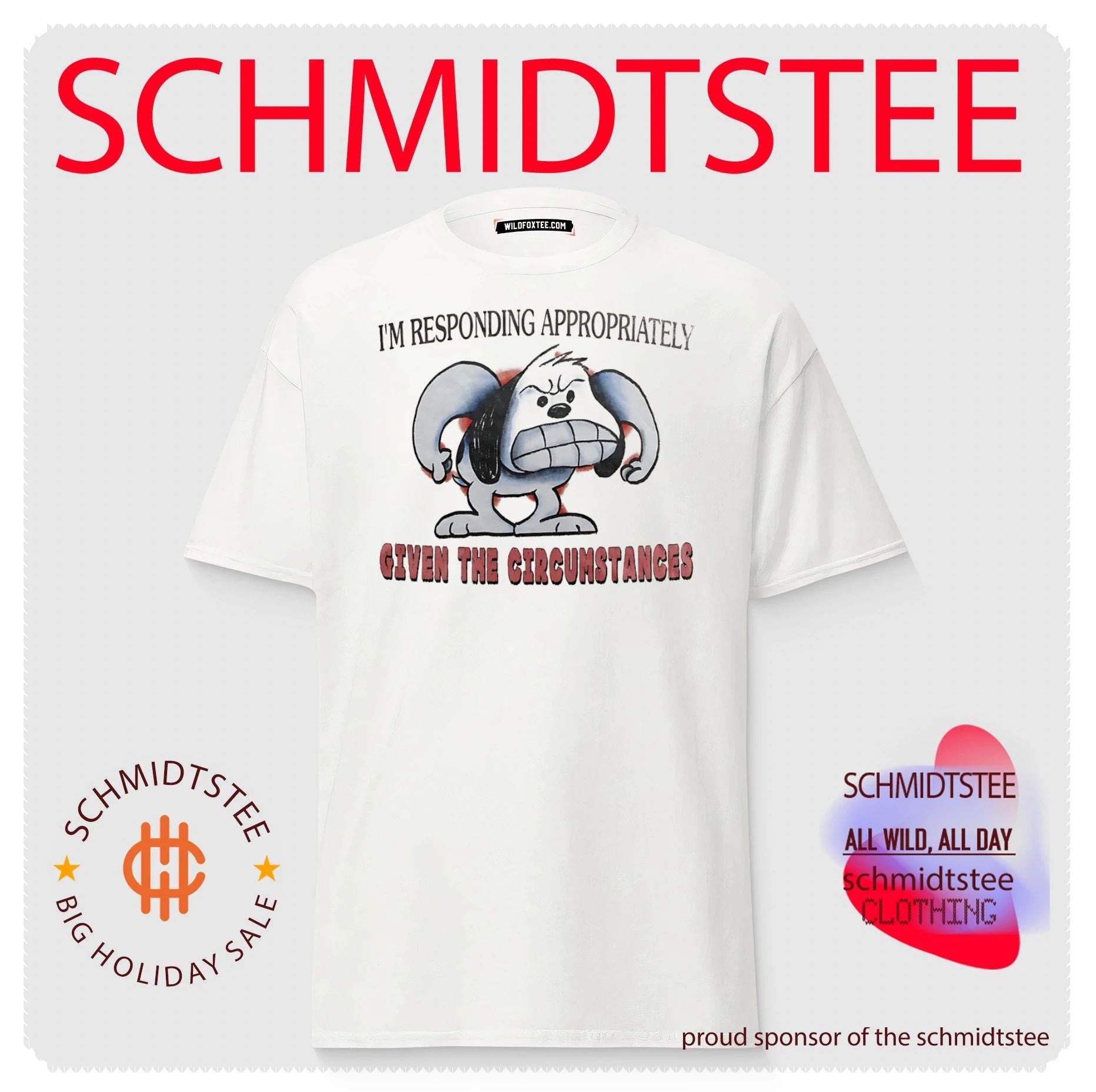 I’m Responding Appropriately Given the Circumstances shirt