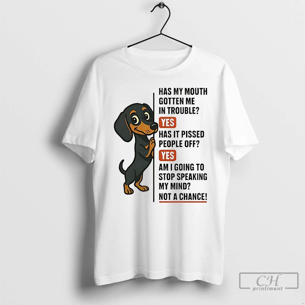 Classic Dachshund Has My Mouth Gotten Me In Trouble Yes Has It Pissed People Off