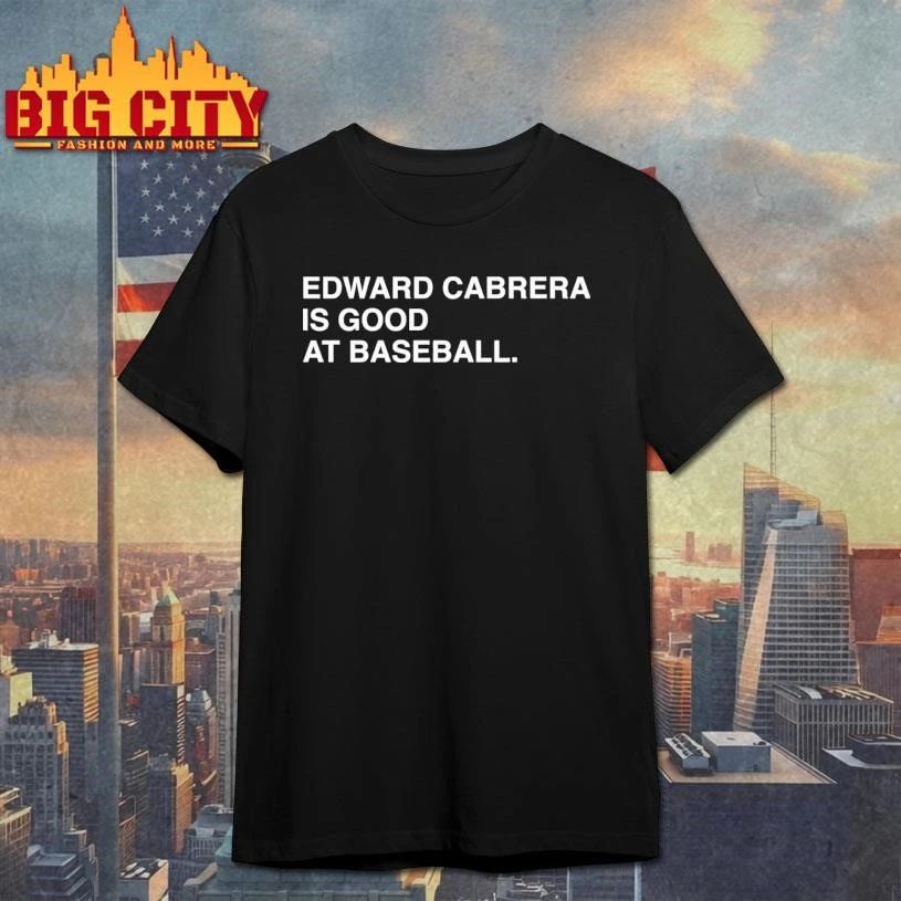 Edward Cabrera Is Good At Baseball Graphic Shirt