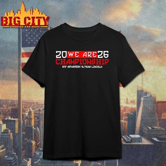 We Are Championship 2026 617 Squadron Ultras Lincoln Shirt
