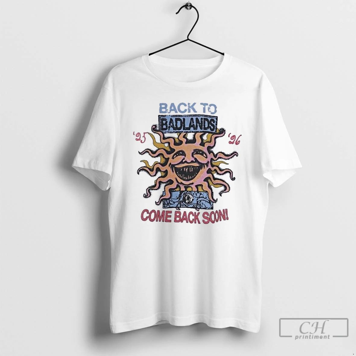 Classic Back To Badlands Come Back Soon T Shirts