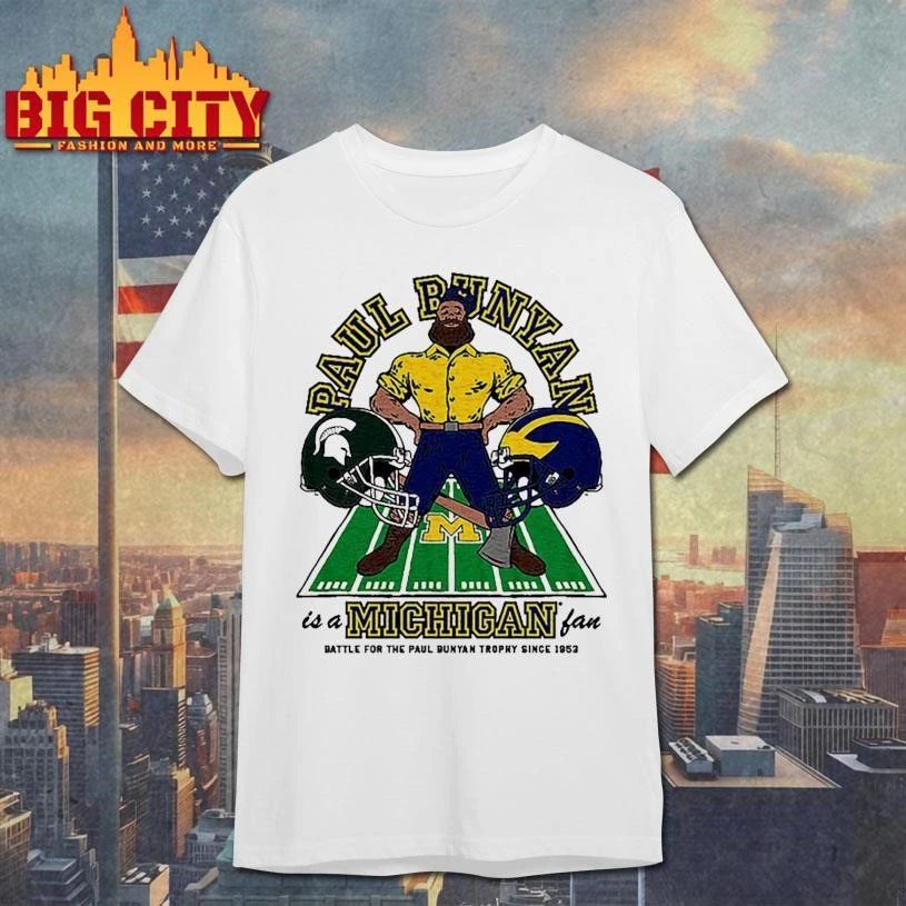 Michigan Wolverines Paul Bunyan is a Michigan Fan Graphic Shirt