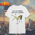 Western Aliens Fuck The Moon Take Me To Venus Shirt