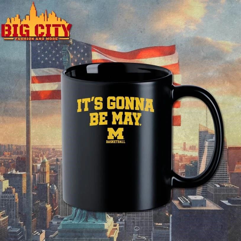Michigan Basketball It’s Gonna Be May Graphic Shirt