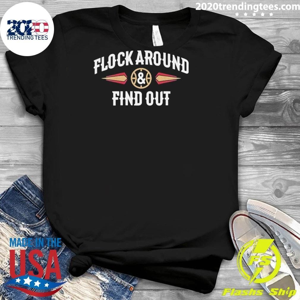 New Orleans Pelicans Basketball Flock Around And Find Out Logo Shirt