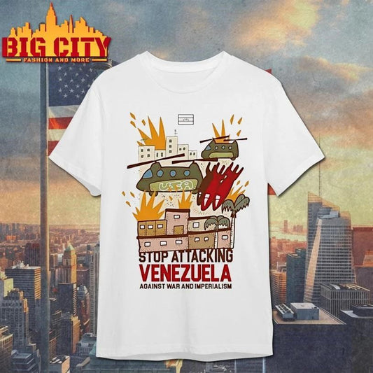 Stop Attacking Venezuela Against War And Imperialism Shirt