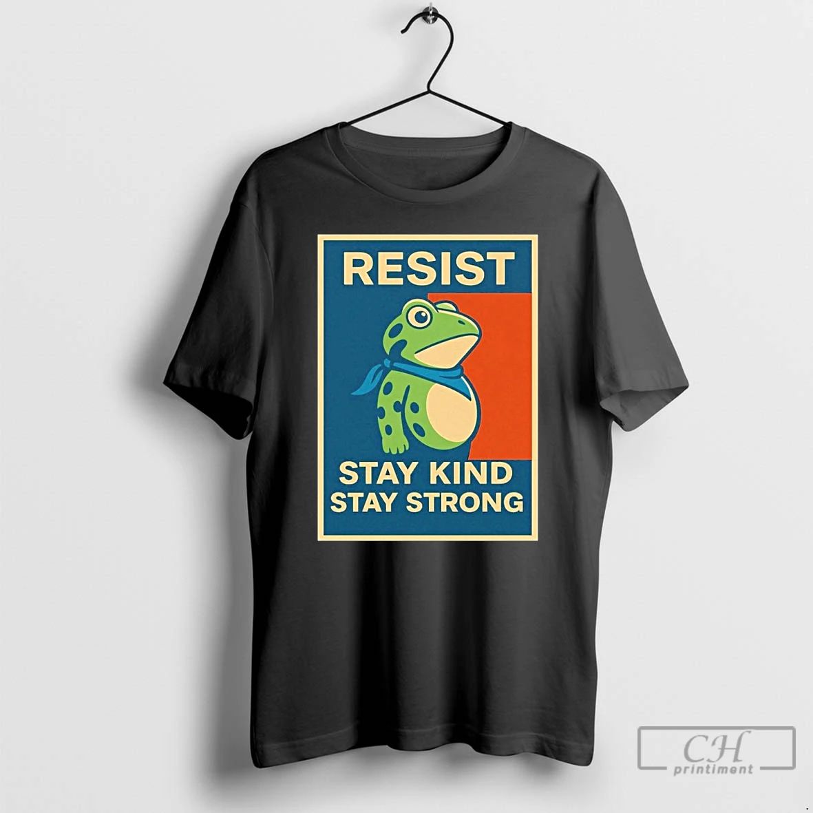 Classic Resist Stay Kind Stay Strong Portland Frog T Shirts