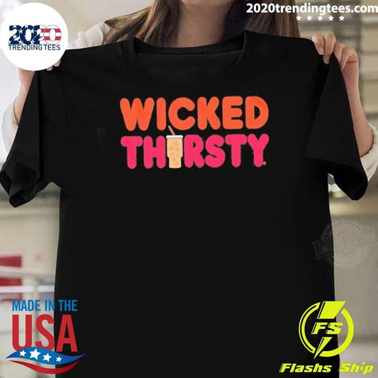 Wicked Thirsty Iced Coffee Shirt