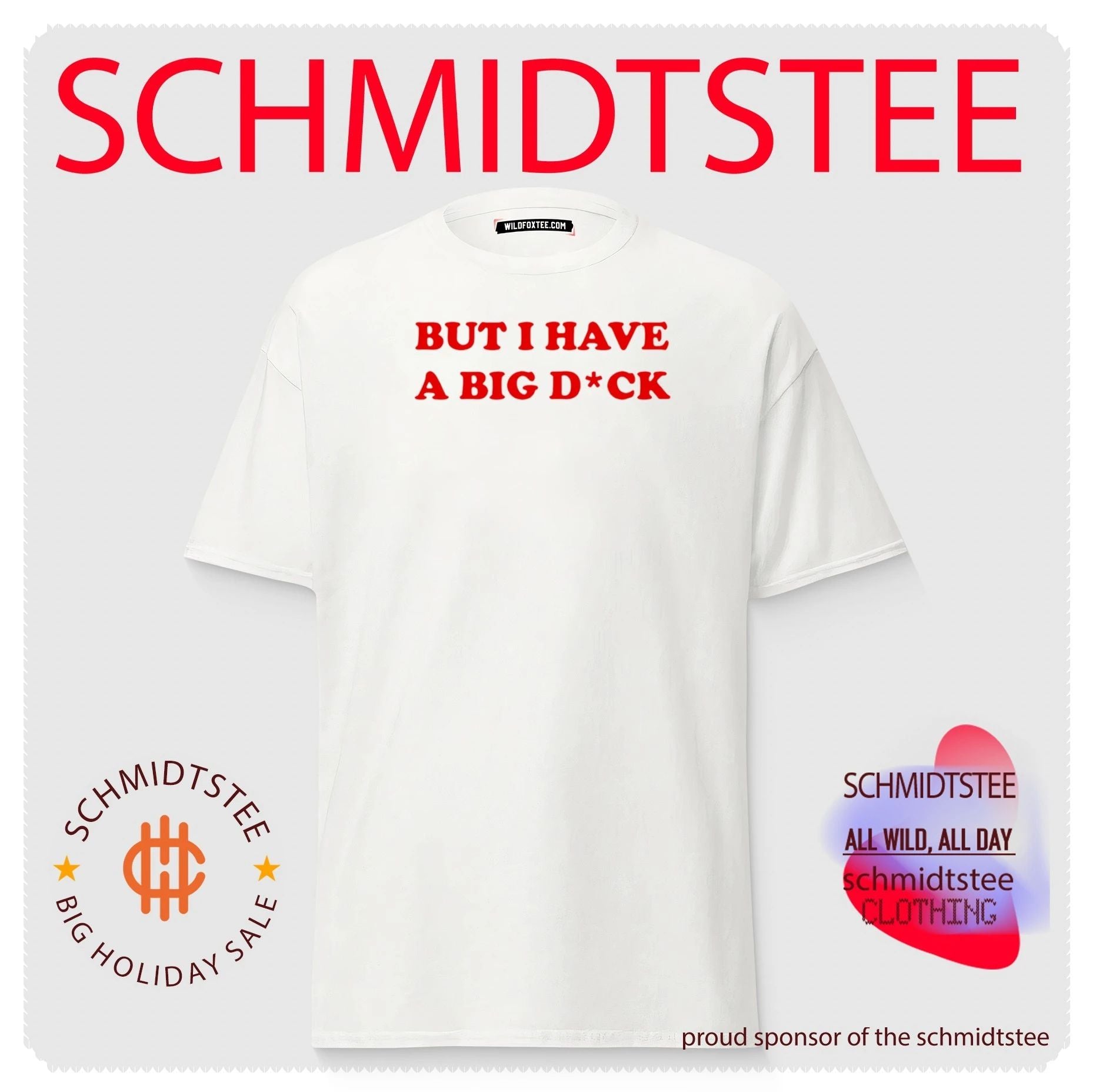 But I Have A Big Dick shirt