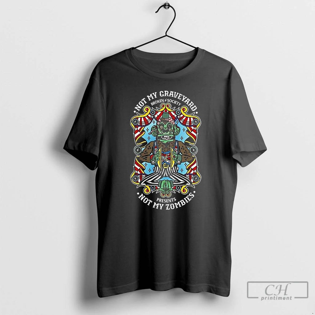 Classic Not My Graveyard Not My Zombies Long Sleve T Shirts