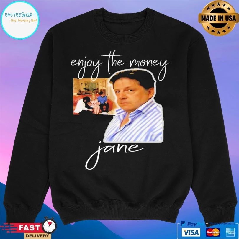 Enjoy The Money Jane T-shirt