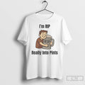 Classic Im Rip Really Into Pints T Shirts