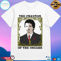 The Phantom Of The Oscars T-shirts