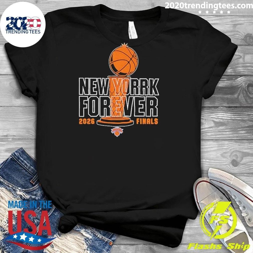 New York Knicks Basketball New York Forever 2026 Finals Playoffs Nba Shirt